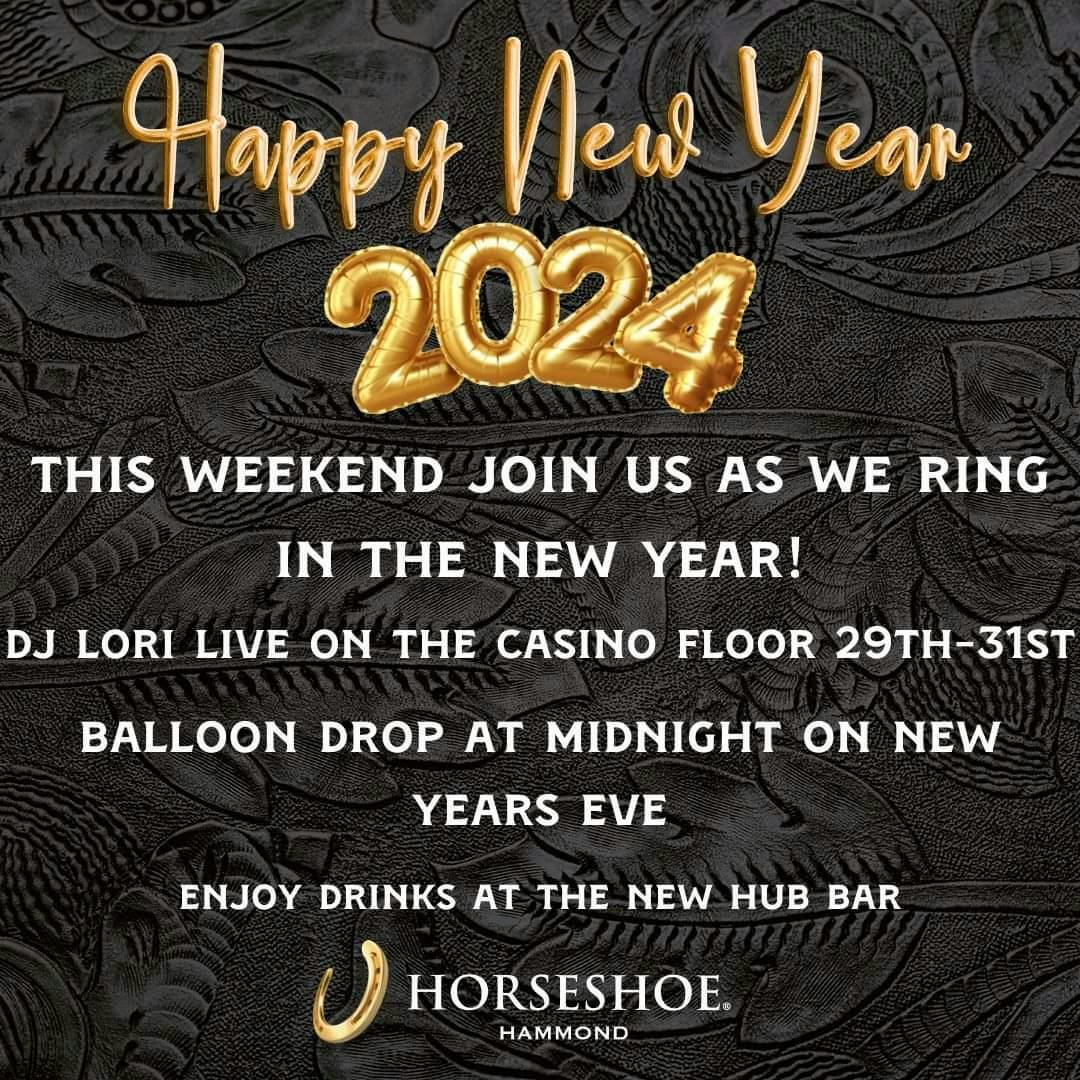 Horseshoe Casino, New Years Eve 2024 | Lori's DJ Service